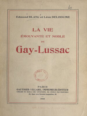 cover image of La vie émouvante et noble de Gay-Lussac